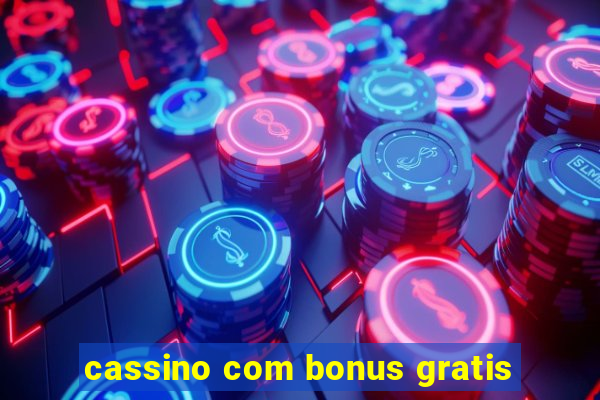 cassino com bonus gratis