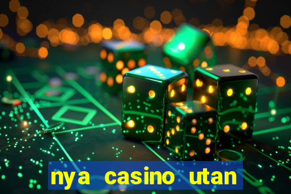 nya casino utan svensk licens