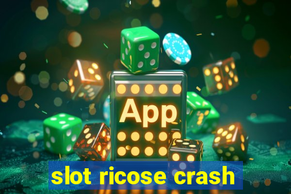 slot ricose crash