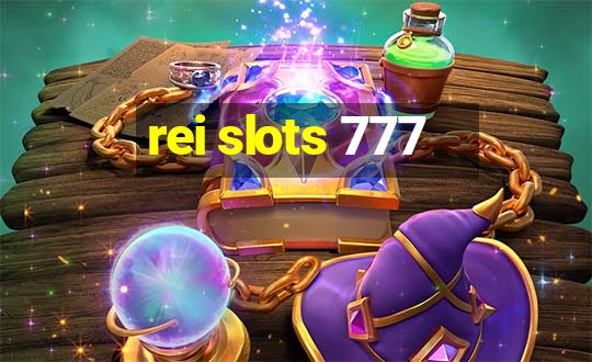 rei slots 777