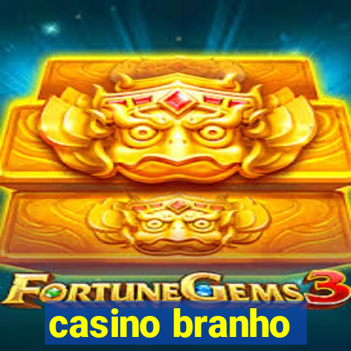 casino branho