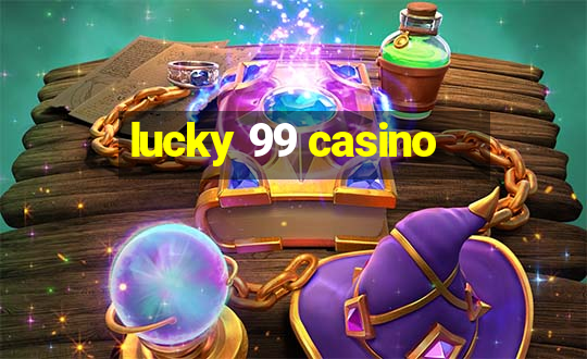 lucky 99 casino