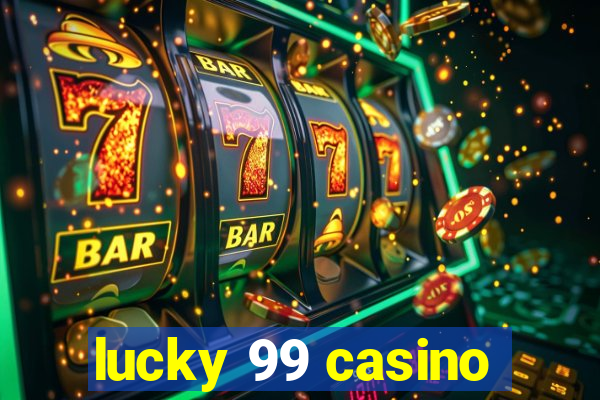 lucky 99 casino