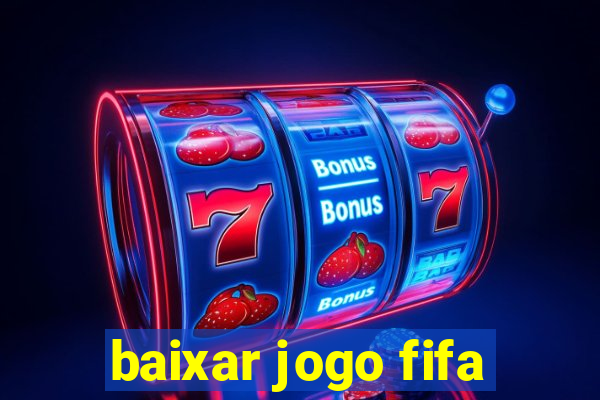 baixar jogo fifa