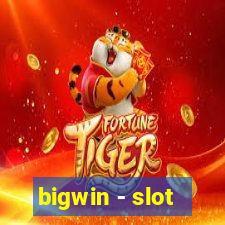 bigwin - slot