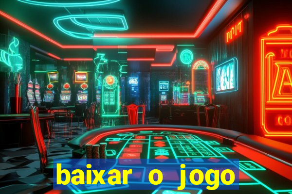 baixar o jogo fortune tiger