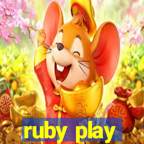 ruby play