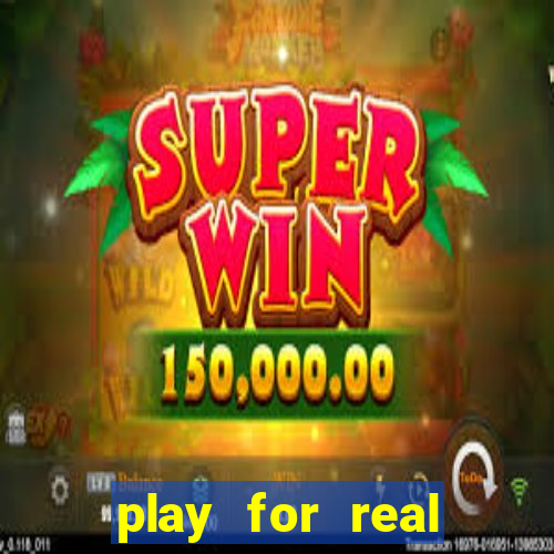 play for real money casino