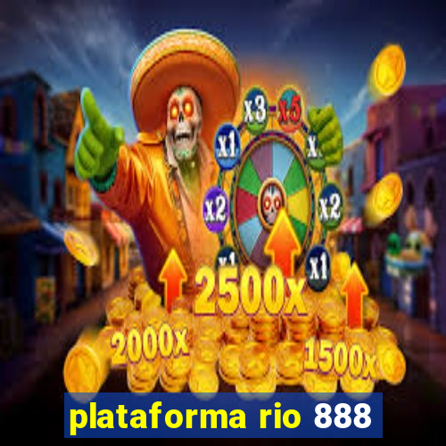 plataforma rio 888