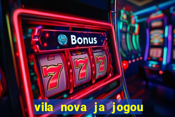 vila nova ja jogou serie a