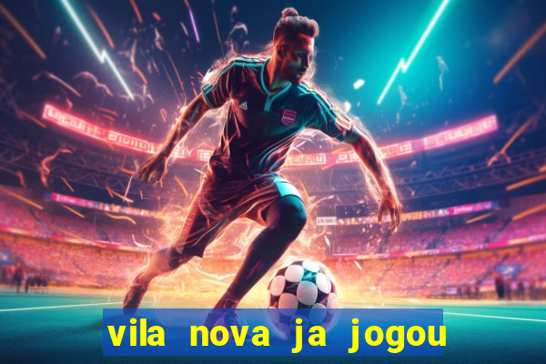 vila nova ja jogou serie a