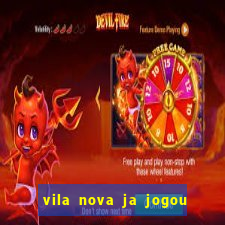 vila nova ja jogou serie a