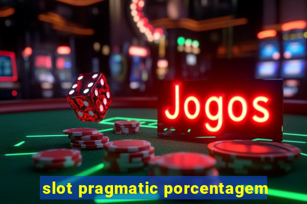 slot pragmatic porcentagem