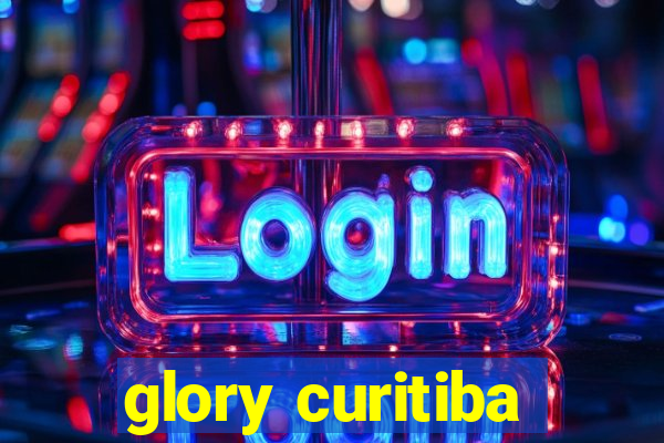 glory curitiba