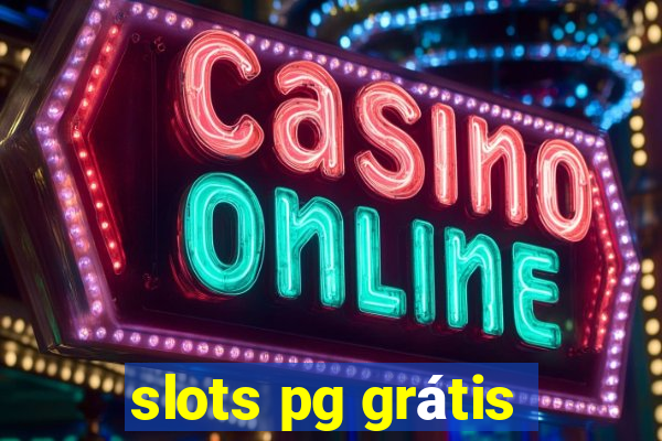 slots pg grátis