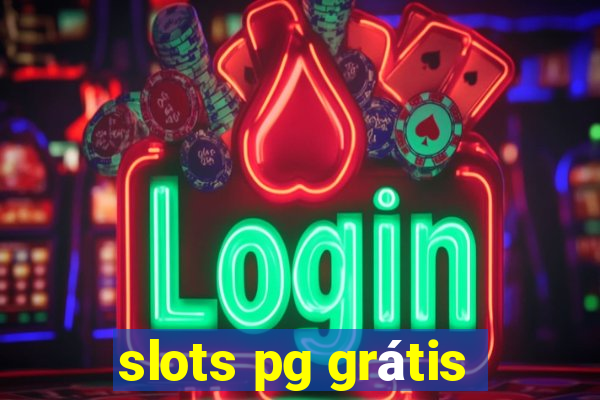 slots pg grátis