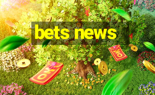 bets news