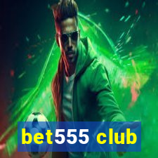 bet555 club