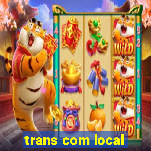 trans com local