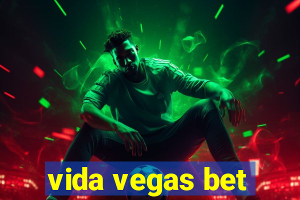 vida vegas bet