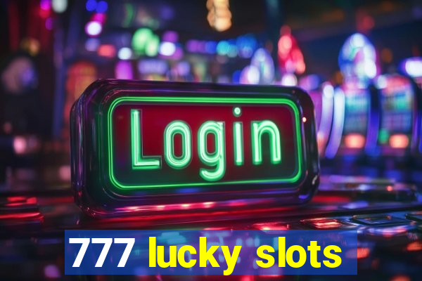 777 lucky slots