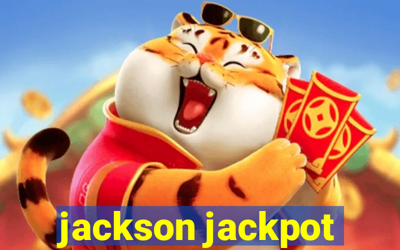 jackson jackpot