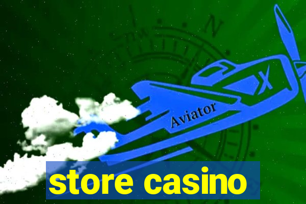 store casino