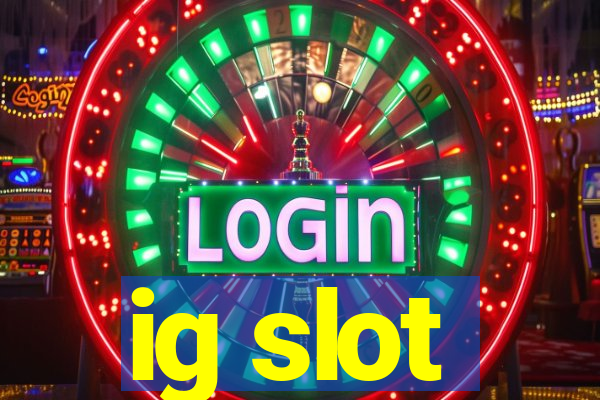 ig slot