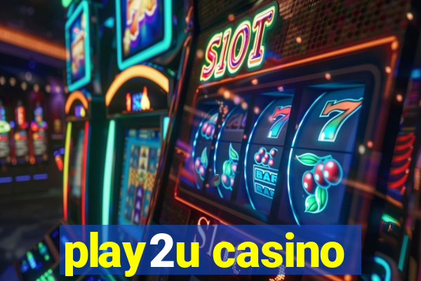 play2u casino