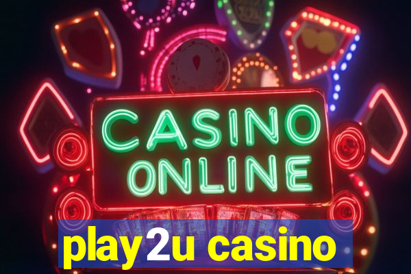 play2u casino