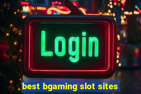 best bgaming slot sites