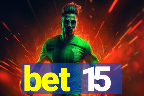 bet 15