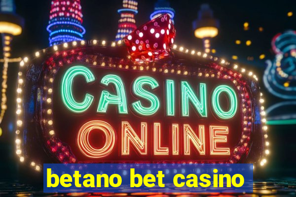 betano bet casino