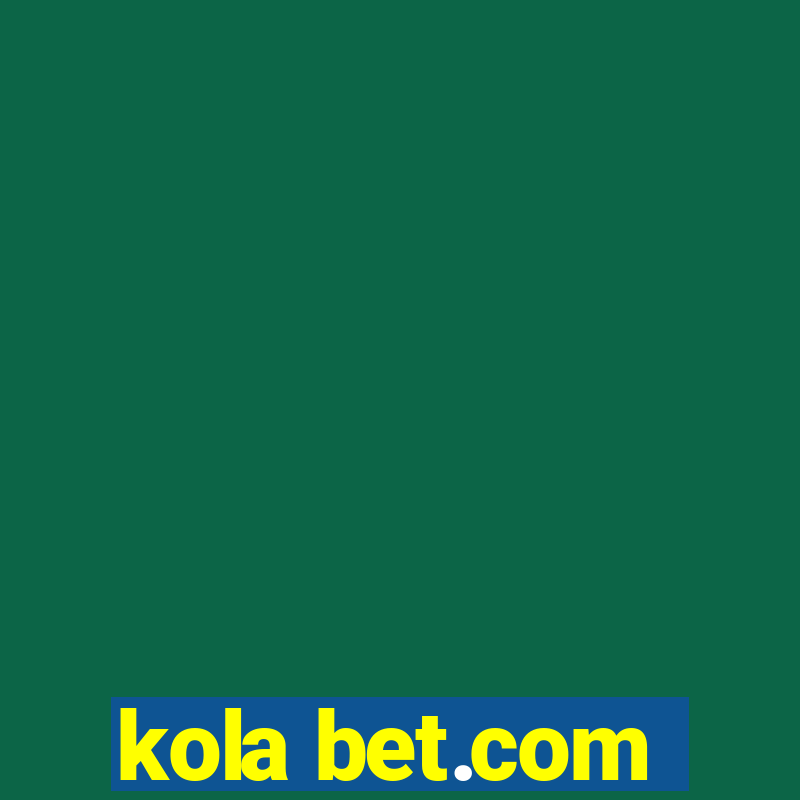 kola bet.com