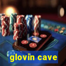 glovin cave