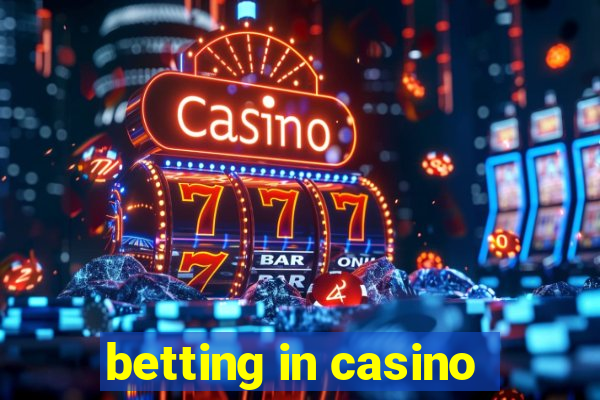 betting in casino