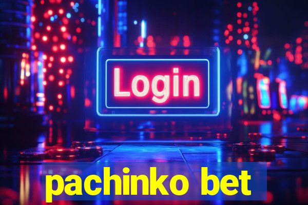 pachinko bet