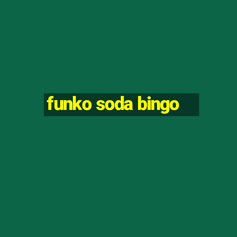 funko soda bingo