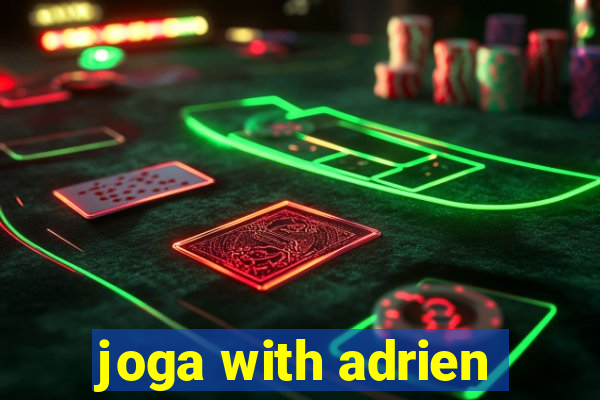 joga with adrien