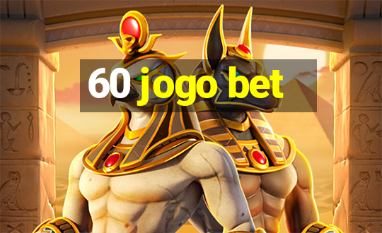 60 jogo bet