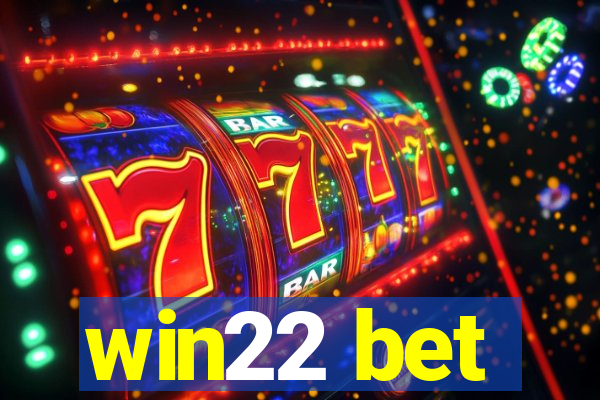 win22 bet