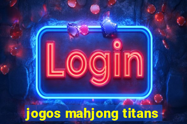 jogos mahjong titans