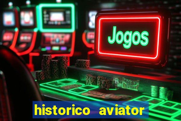 historico aviator estrela bet