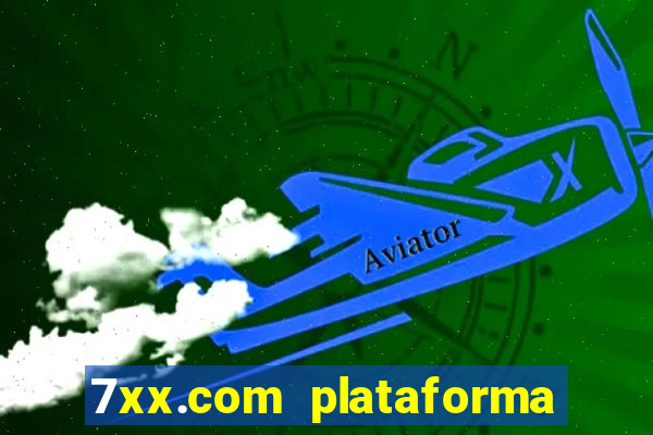 7xx.com plataforma de jogos