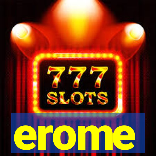 erome