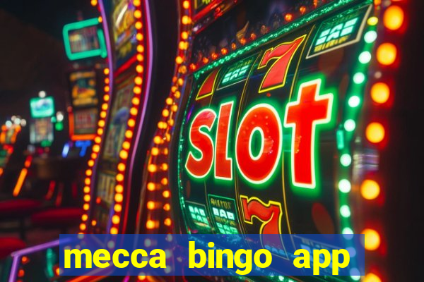 mecca bingo app for android