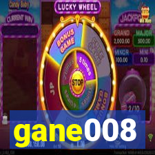 gane008