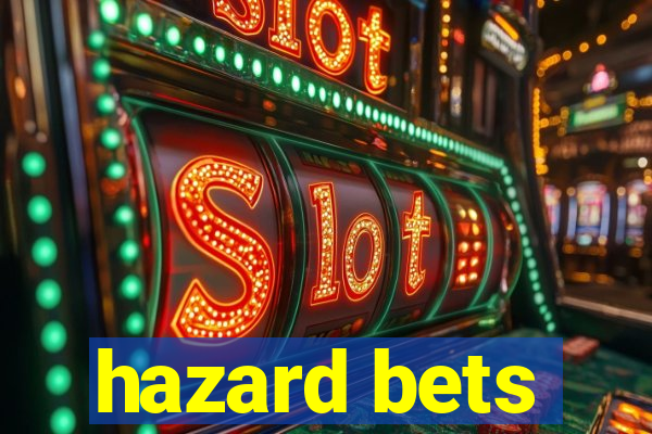 hazard bets