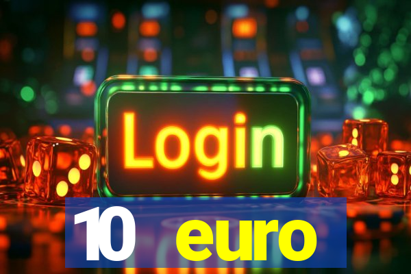 10 euro startguthaben online casino