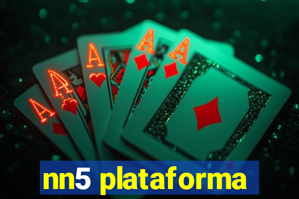 nn5 plataforma